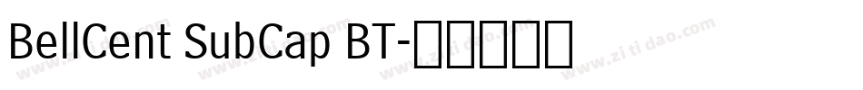 BellCent SubCap BT字体转换